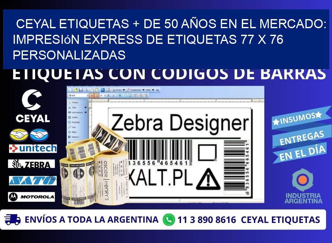 CEYAL ETIQUETAS + DE 50 AÑOS EN EL MERCADO: Impresión Express de Etiquetas 77 x 76 Personalizadas