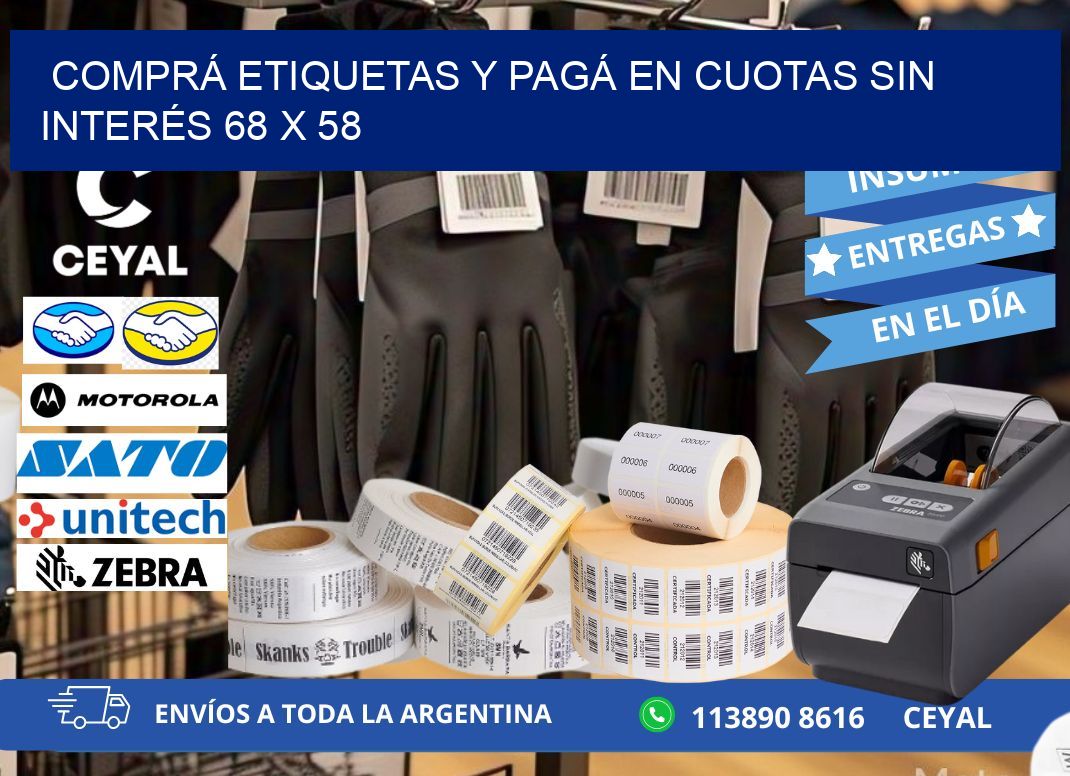 COMPRÁ ETIQUETAS Y PAGÁ EN CUOTAS SIN INTERÉS 68 x 58