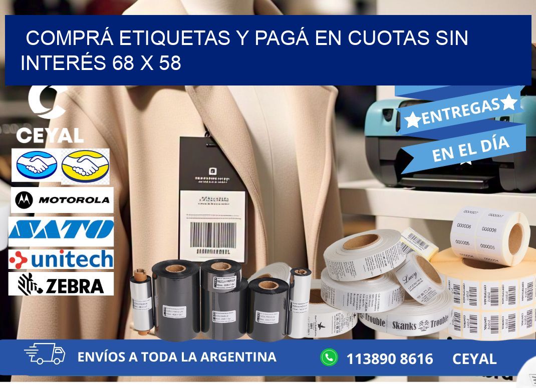 COMPRÁ ETIQUETAS Y PAGÁ EN CUOTAS SIN INTERÉS 68 x 58
