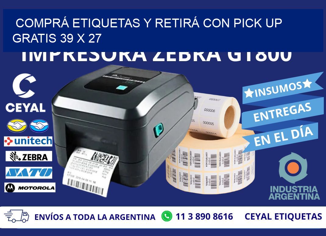COMPRÁ ETIQUETAS Y RETIRÁ CON PICK UP GRATIS 39 x 27