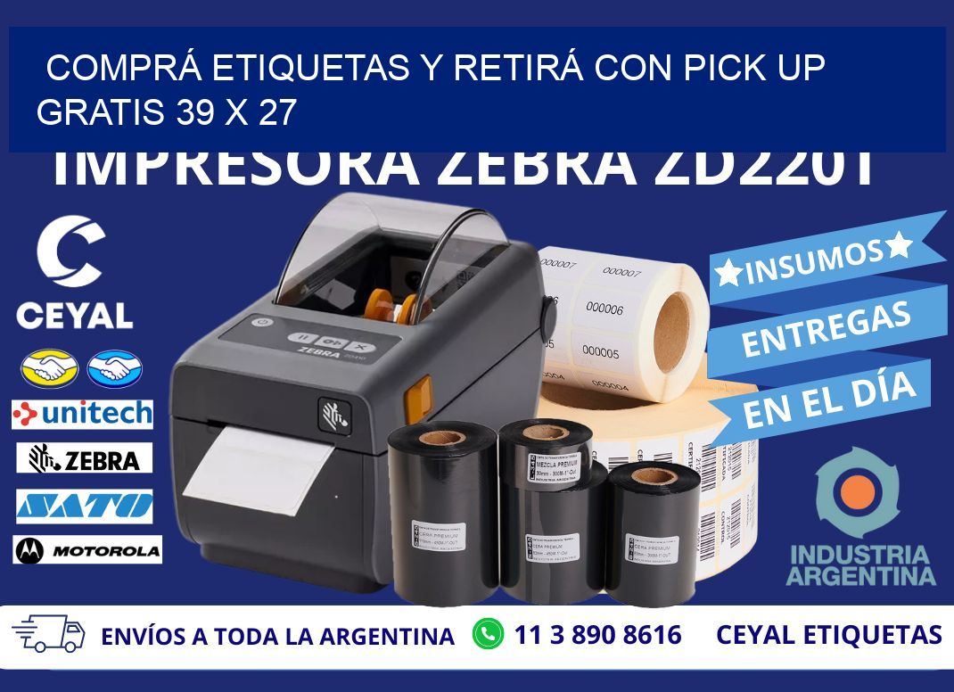 COMPRÁ ETIQUETAS Y RETIRÁ CON PICK UP GRATIS 39 x 27