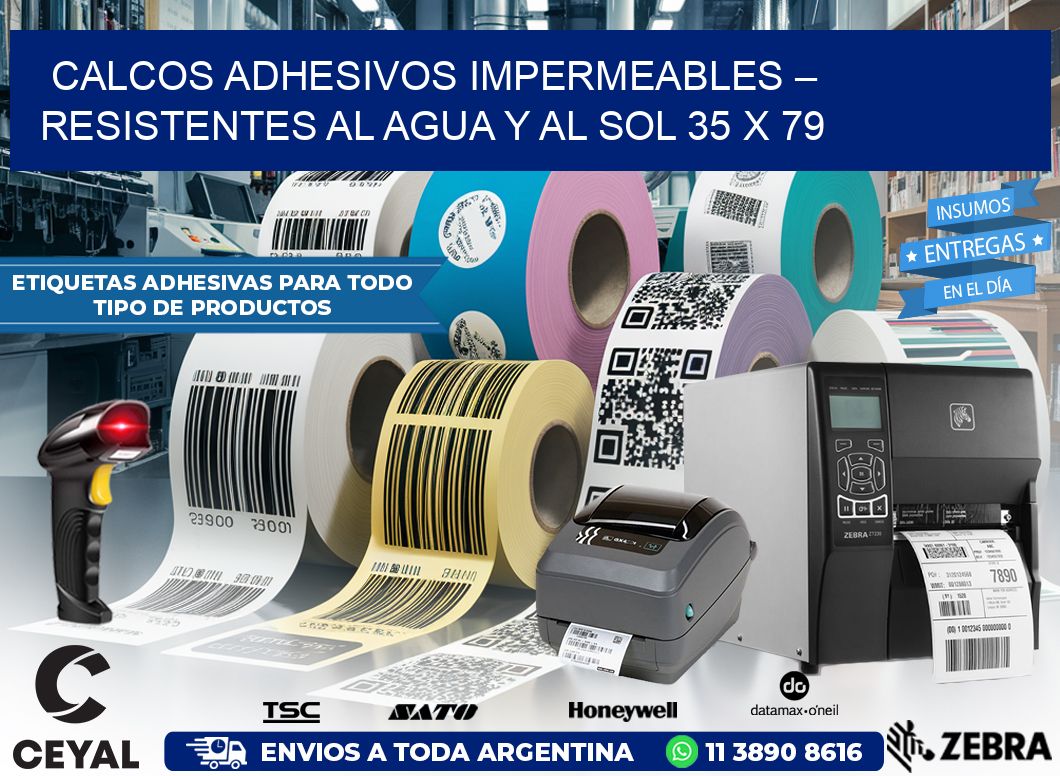 Calcos Adhesivos Impermeables – Resistentes al Agua y al Sol 35 x 79