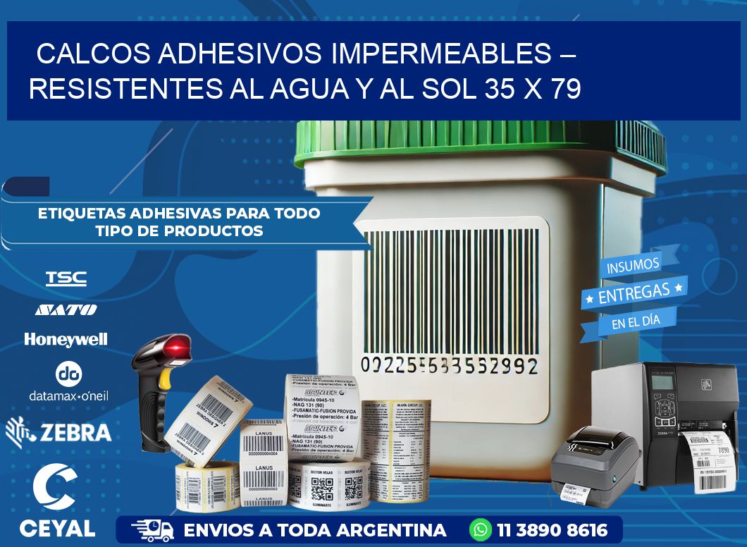 Calcos Adhesivos Impermeables – Resistentes al Agua y al Sol 35 x 79