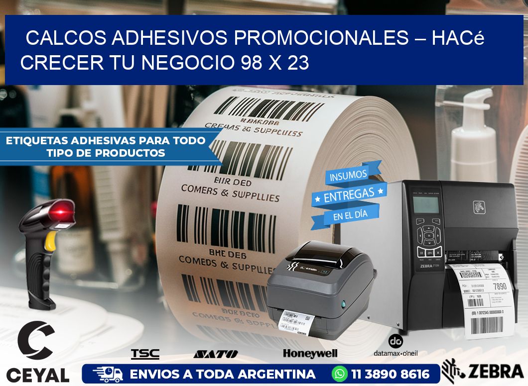 Calcos Adhesivos Promocionales – Hacé Crecer Tu Negocio 98 x 23