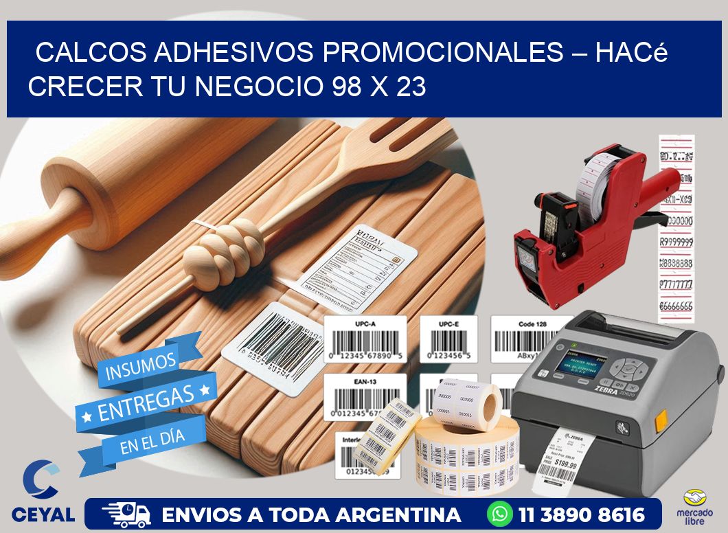 Calcos Adhesivos Promocionales – Hacé Crecer Tu Negocio 98 x 23