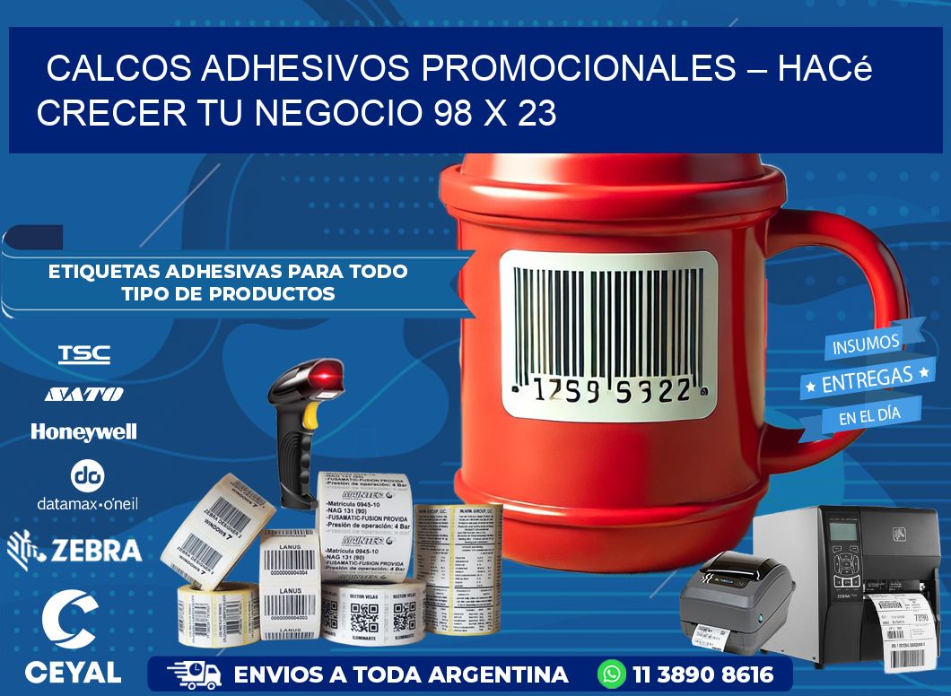 Calcos Adhesivos Promocionales – Hacé Crecer Tu Negocio 98 x 23