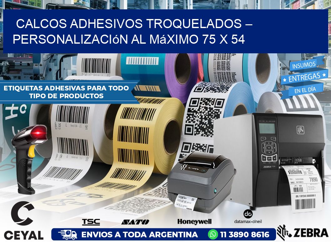 Calcos Adhesivos Troquelados – Personalización al Máximo 75 x 54