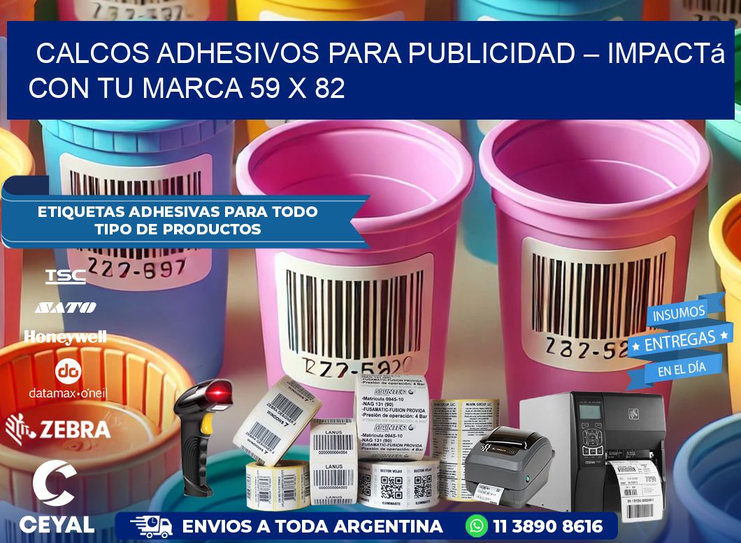 Calcos Adhesivos para Publicidad – Impactá con Tu Marca 59 x 82