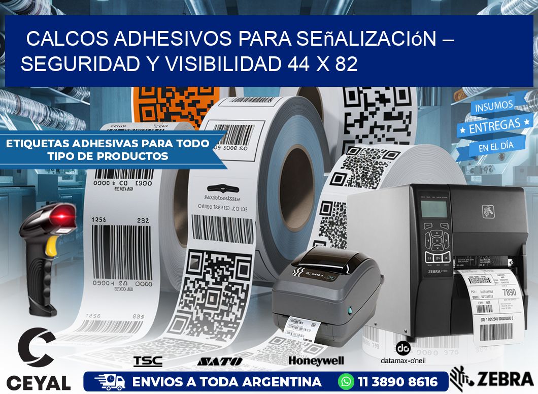 Calcos Adhesivos para Señalización – Seguridad y Visibilidad 44 x 82