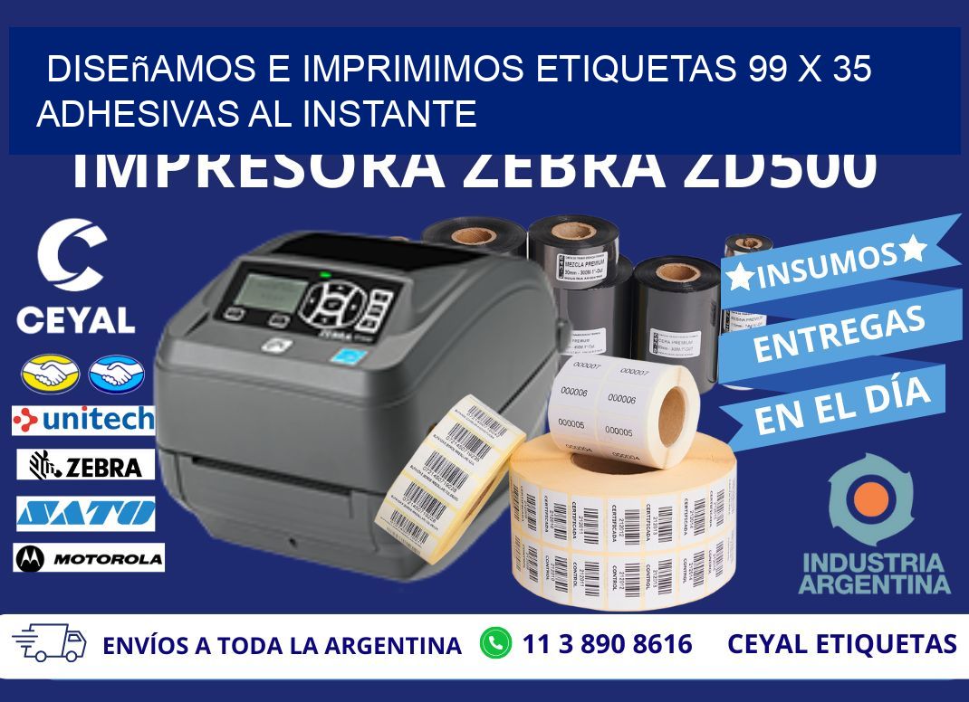 Diseñamos e Imprimimos Etiquetas 99 x 35 Adhesivas al Instante