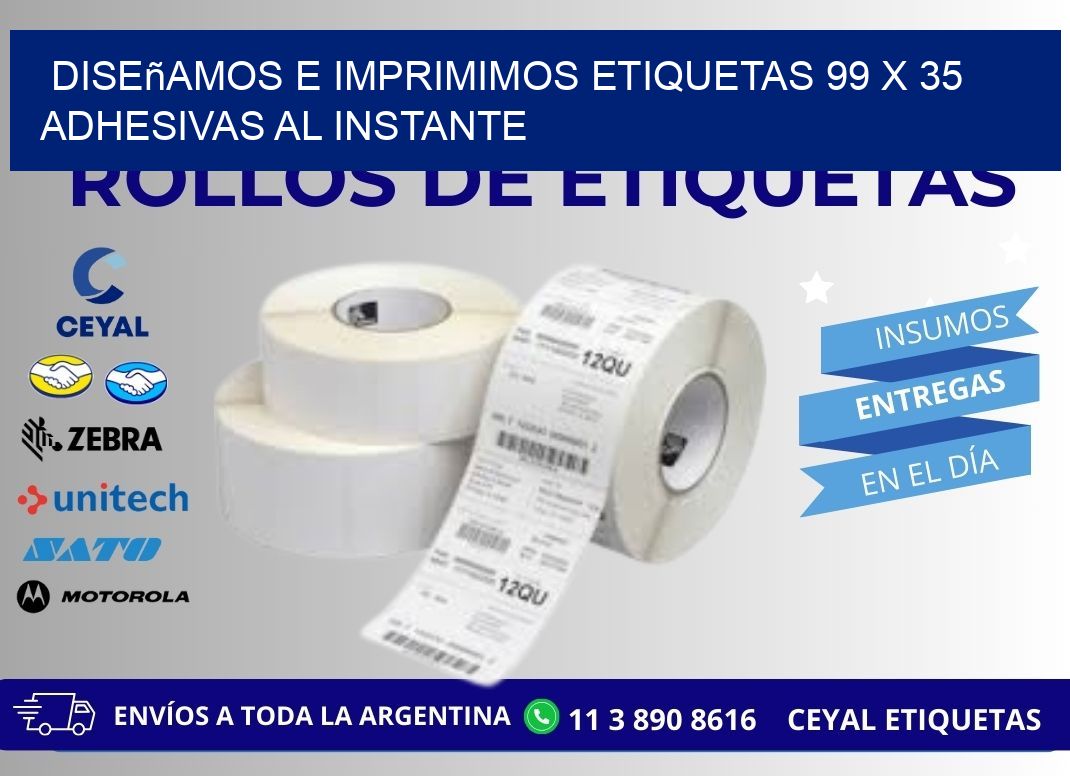 Diseñamos e Imprimimos Etiquetas 99 x 35 Adhesivas al Instante