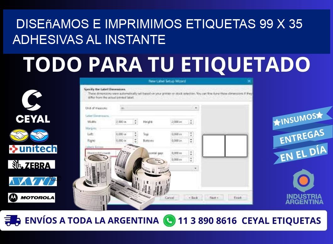 Diseñamos e Imprimimos Etiquetas 99 x 35 Adhesivas al Instante