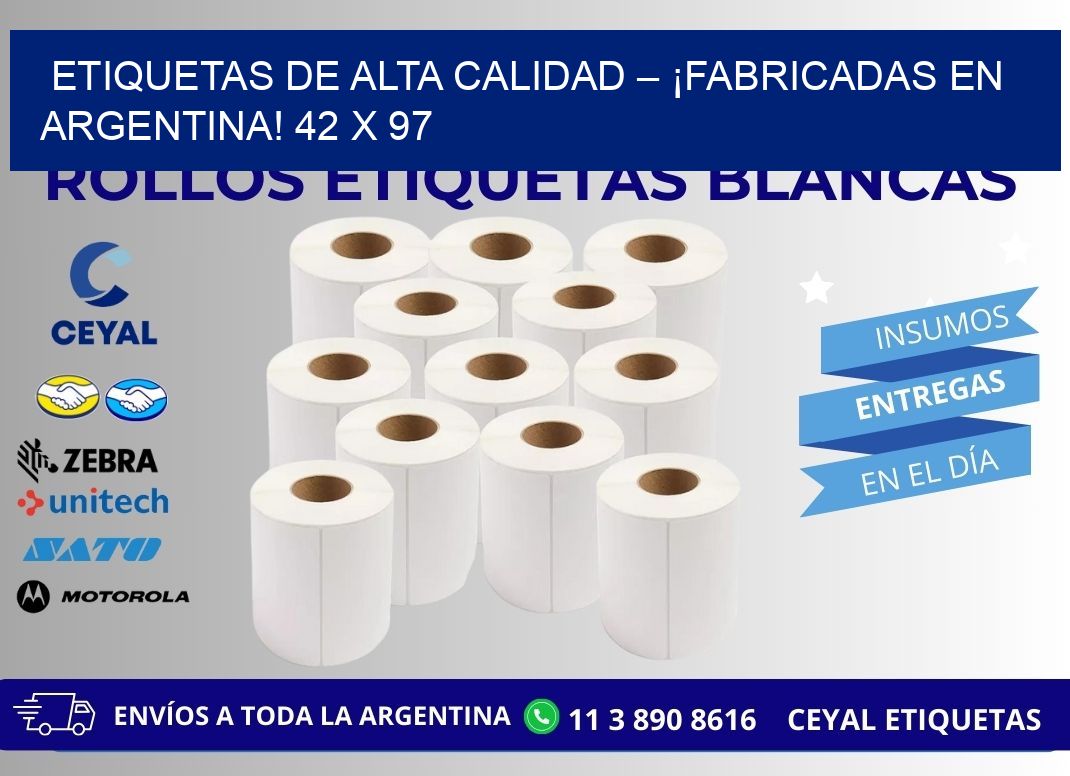ETIQUETAS DE ALTA CALIDAD – ¡FABRICADAS EN ARGENTINA! 42 x 97
