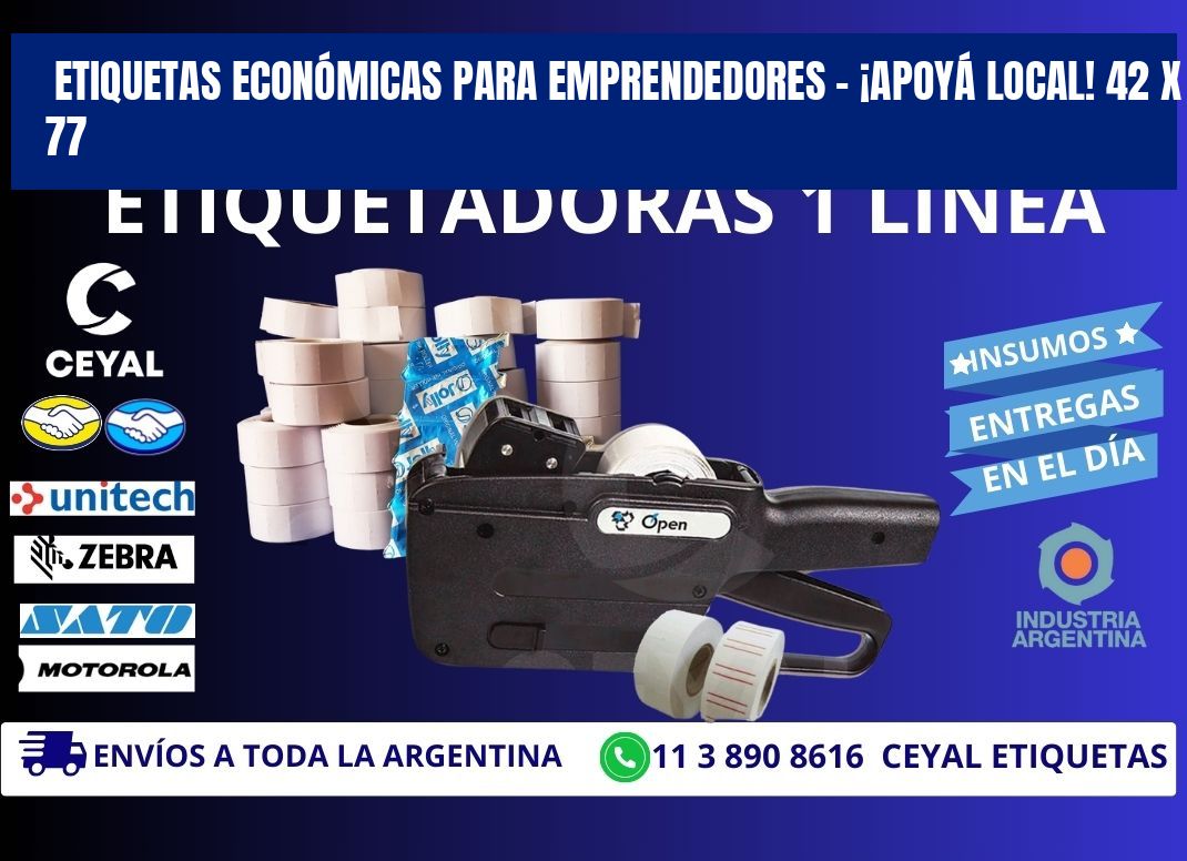 ETIQUETAS ECONÓMICAS PARA EMPRENDEDORES – ¡APOYÁ LOCAL! 42 x 77
