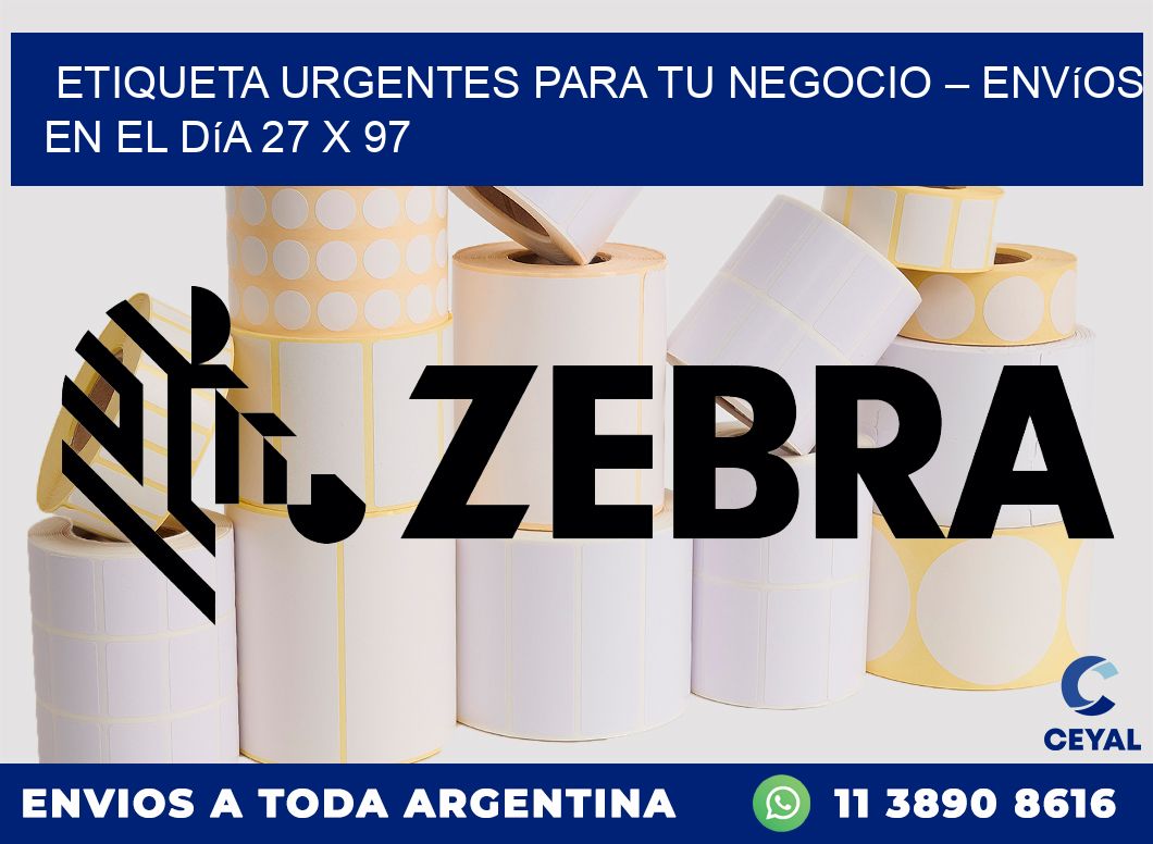 Etiqueta Urgentes para Tu Negocio – Envíos en el Día 27 x 97
