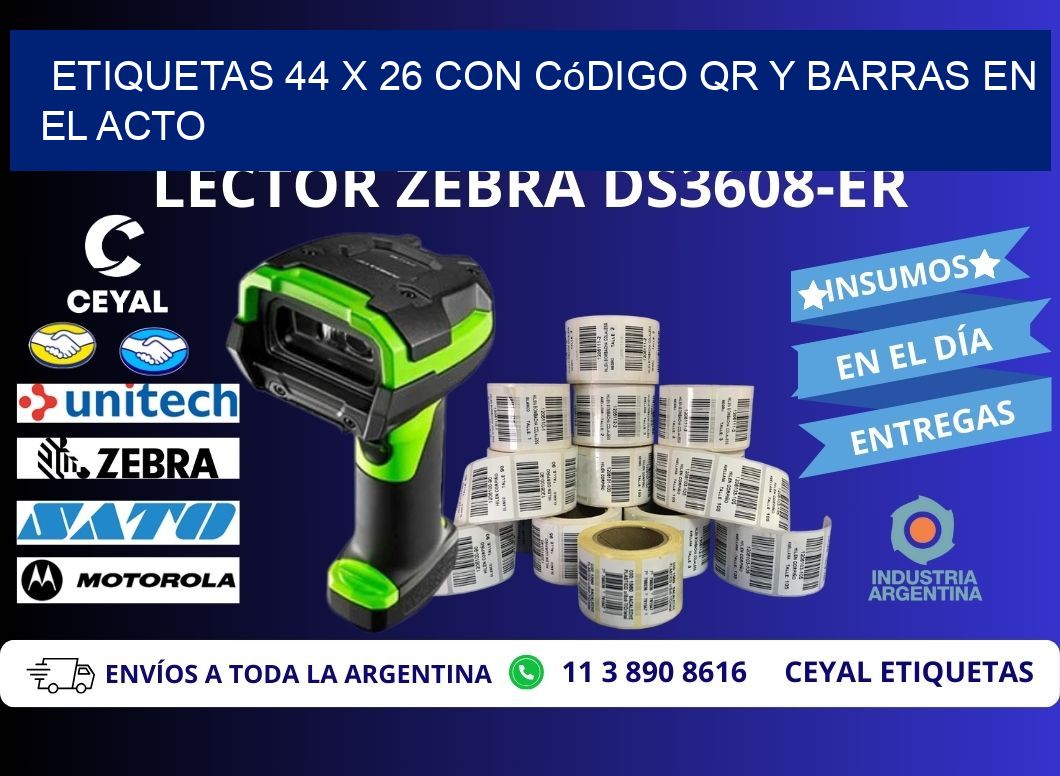 Etiquetas 44 x 26 con Código QR y Barras en el Acto