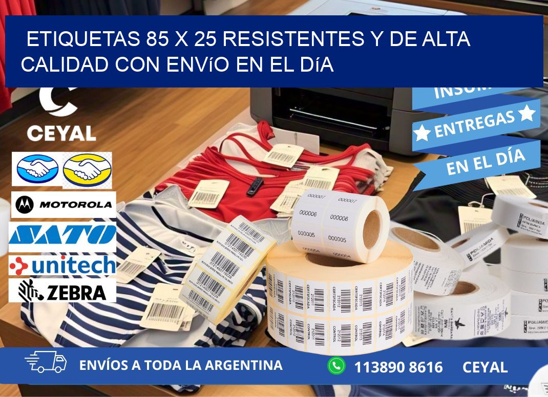 Etiquetas 85 x 25 Resistentes y de Alta Calidad con Envío en el Día