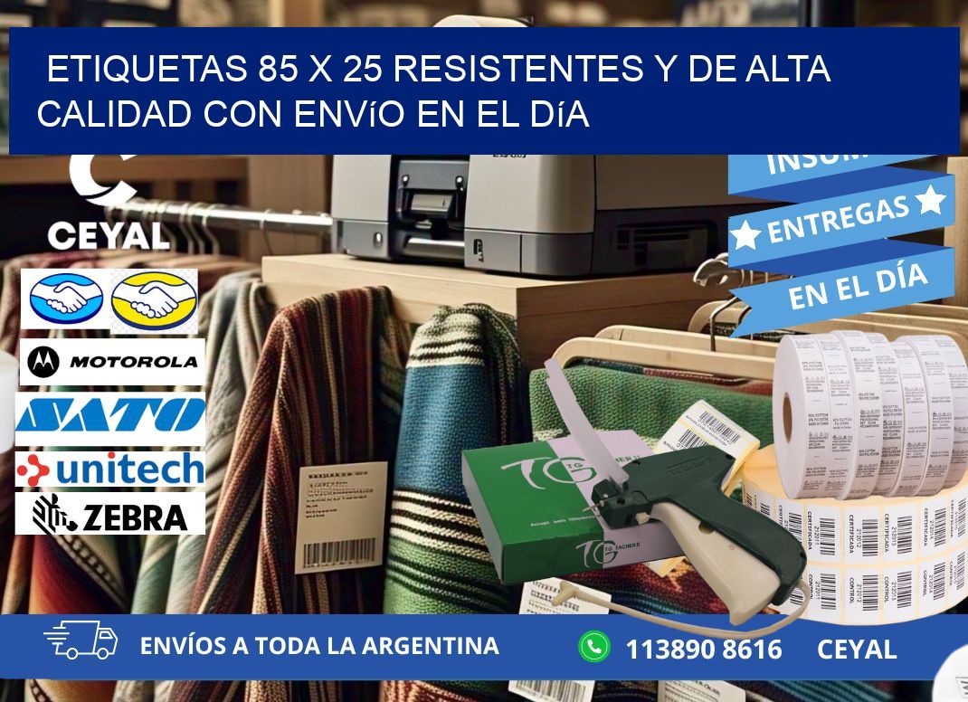 Etiquetas 85 x 25 Resistentes y de Alta Calidad con Envío en el Día