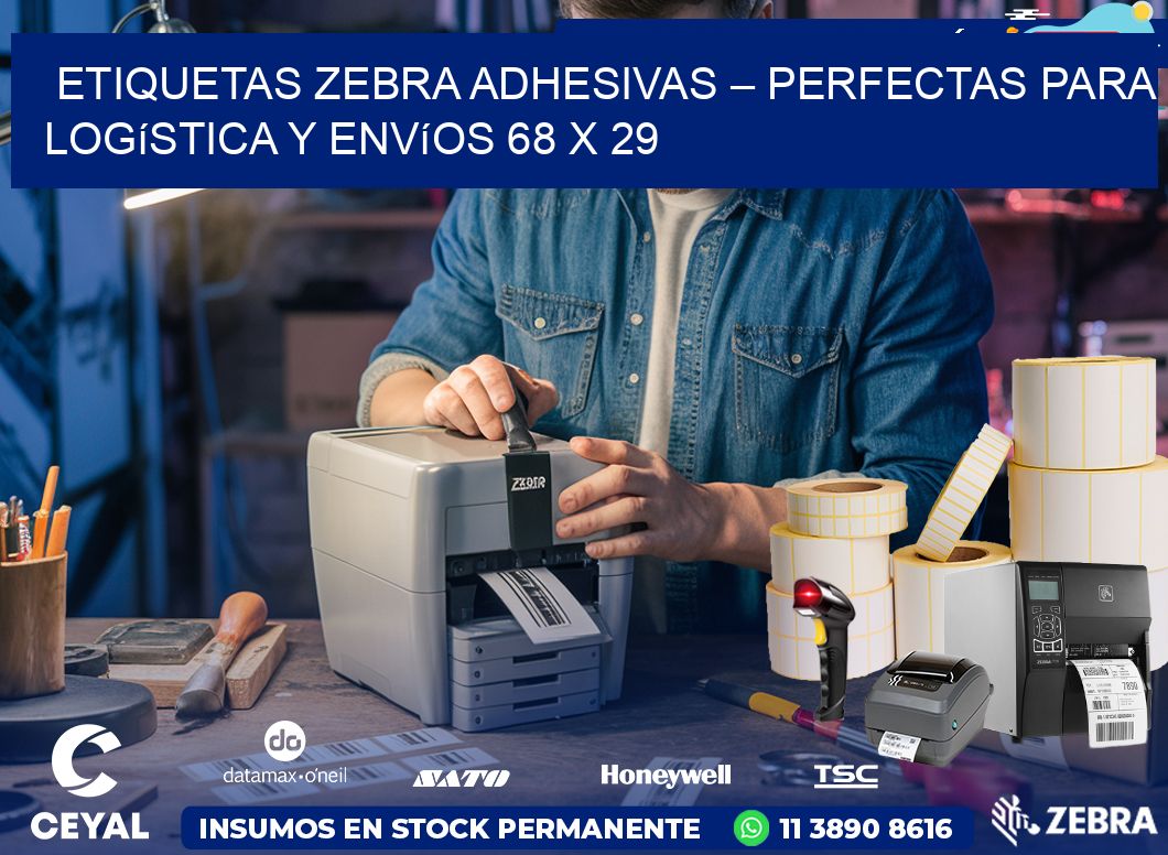 Etiquetas Zebra Adhesivas – Perfectas para Logística y Envíos 68 x 29