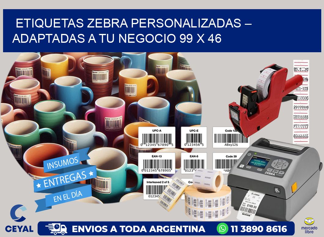 Etiquetas Zebra Personalizadas – Adaptadas a tu Negocio 99 x 46