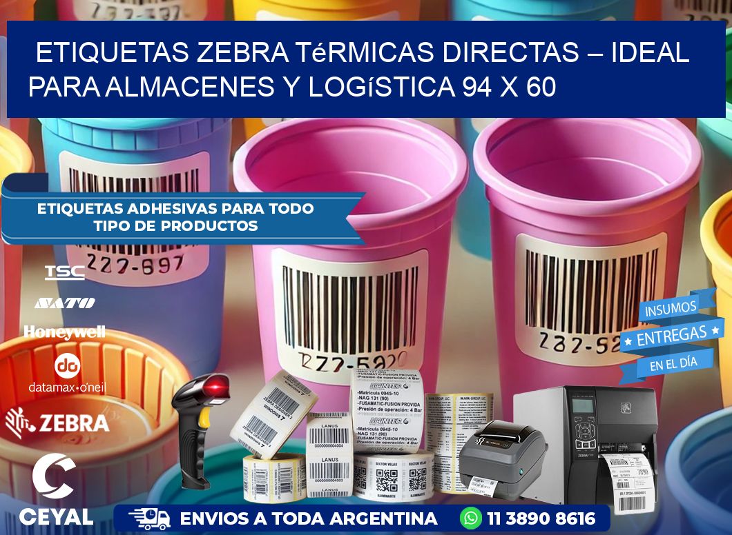 Etiquetas Zebra Térmicas Directas – Ideal para Almacenes y Logística 94 x 60