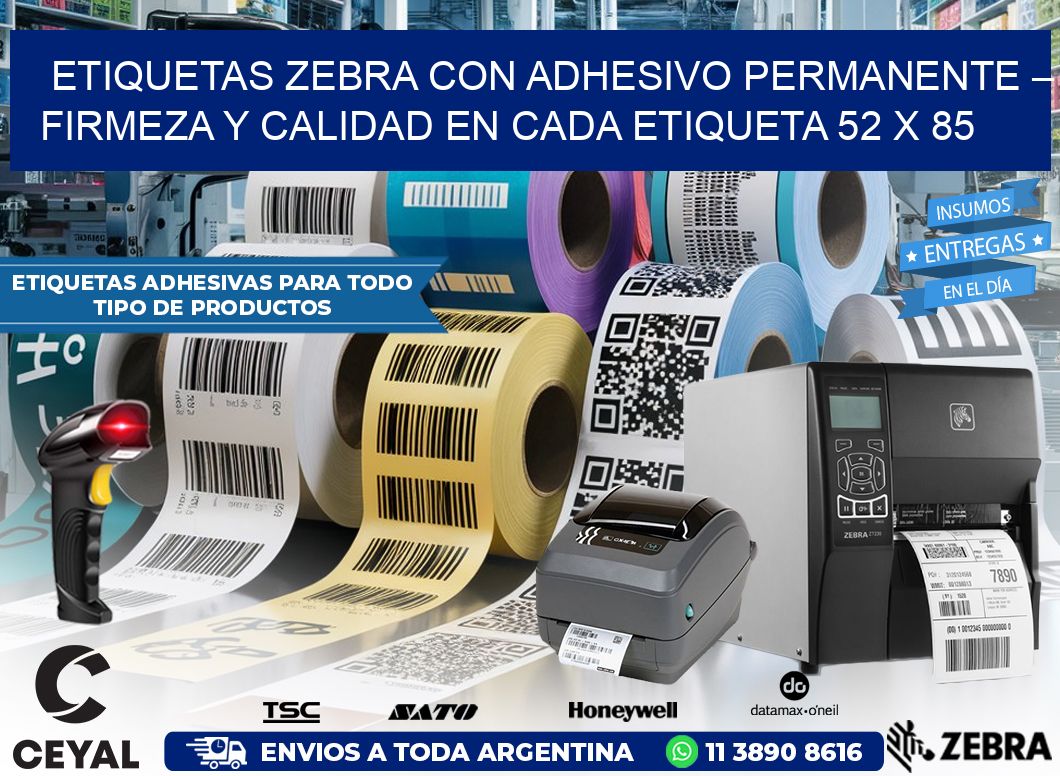 Etiquetas Zebra con Adhesivo Permanente – Firmeza y Calidad en Cada Etiqueta 52 x 85