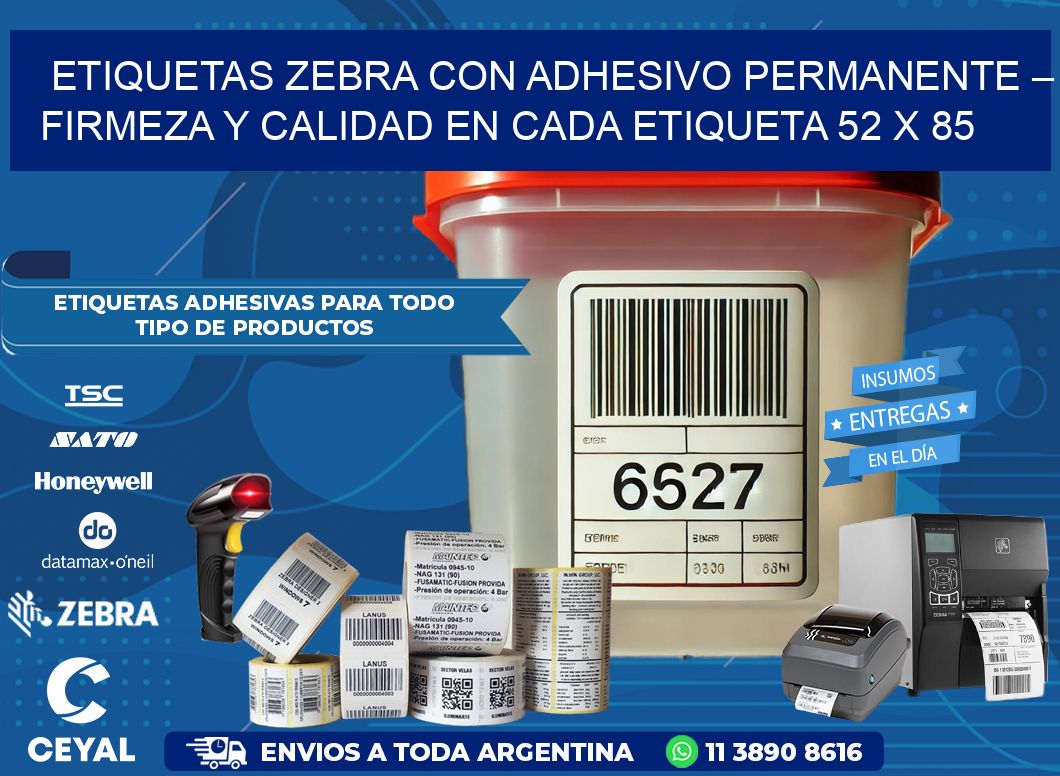 Etiquetas Zebra con Adhesivo Permanente – Firmeza y Calidad en Cada Etiqueta 52 x 85