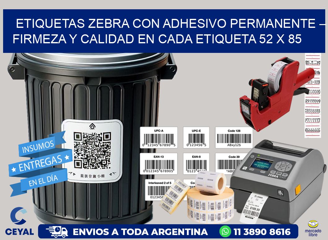 Etiquetas Zebra con Adhesivo Permanente – Firmeza y Calidad en Cada Etiqueta 52 x 85