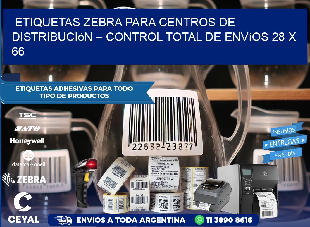 Etiquetas Zebra para Centros de Distribución – Control Total de Envíos 28 x 66