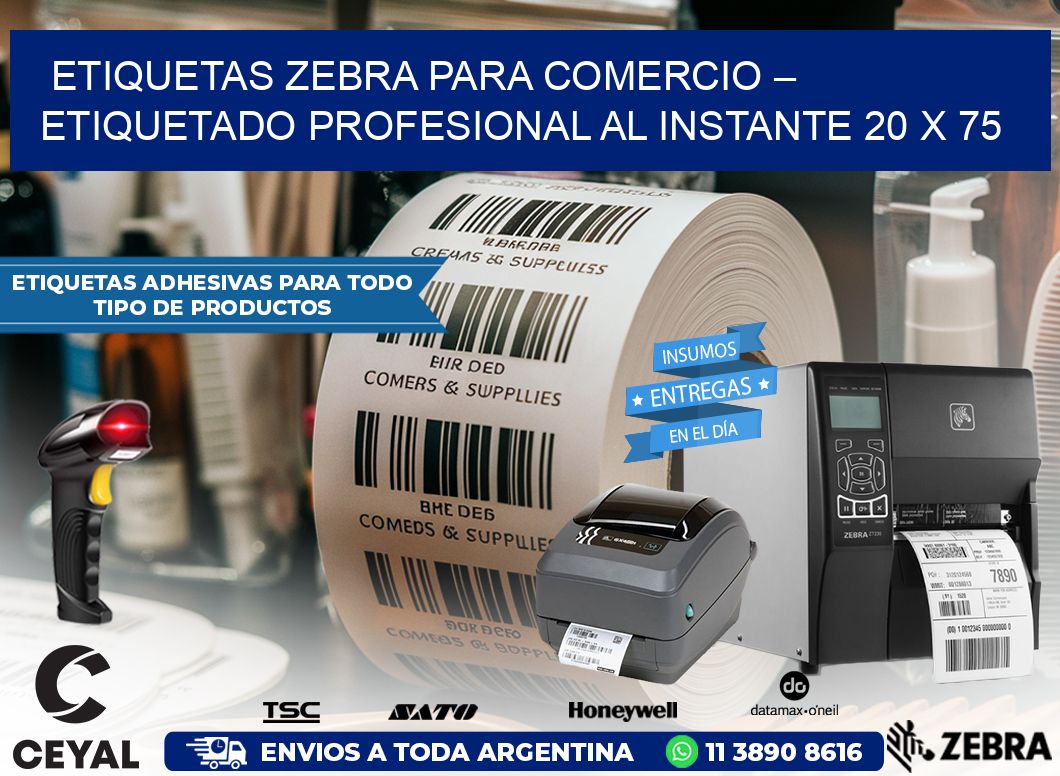 Etiquetas Zebra para Comercio – Etiquetado Profesional al Instante 20 x 75