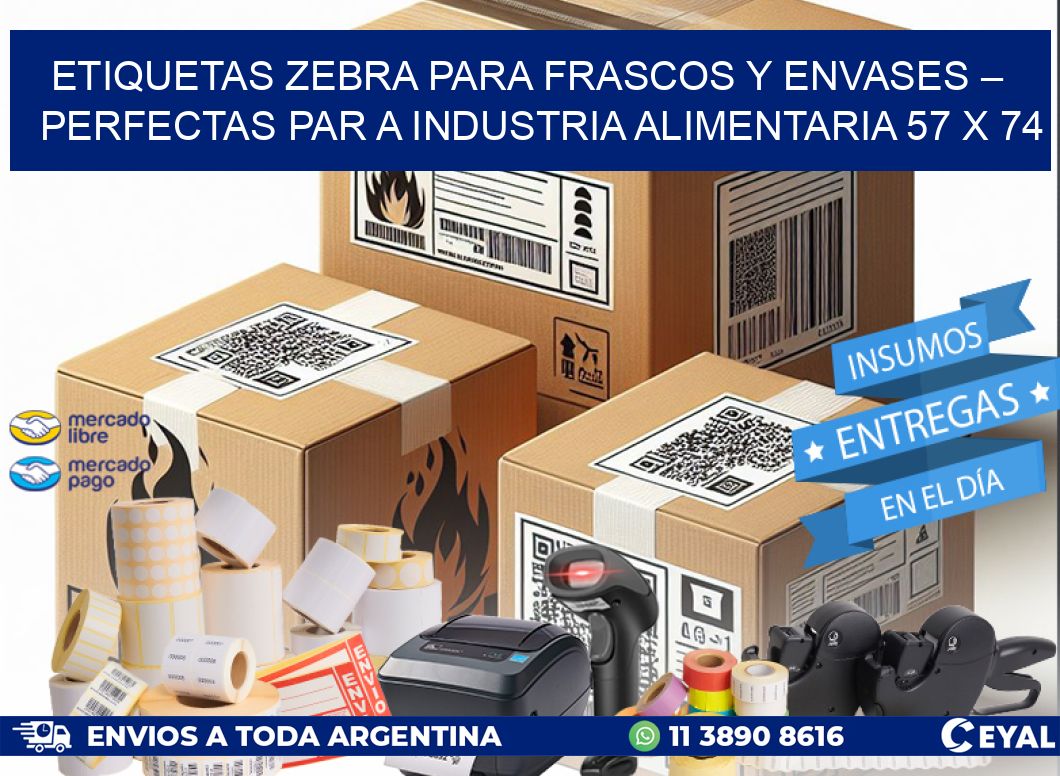 Etiquetas Zebra para Frascos y Envases – Perfectas par a Industria Alimentaria 57 x 74