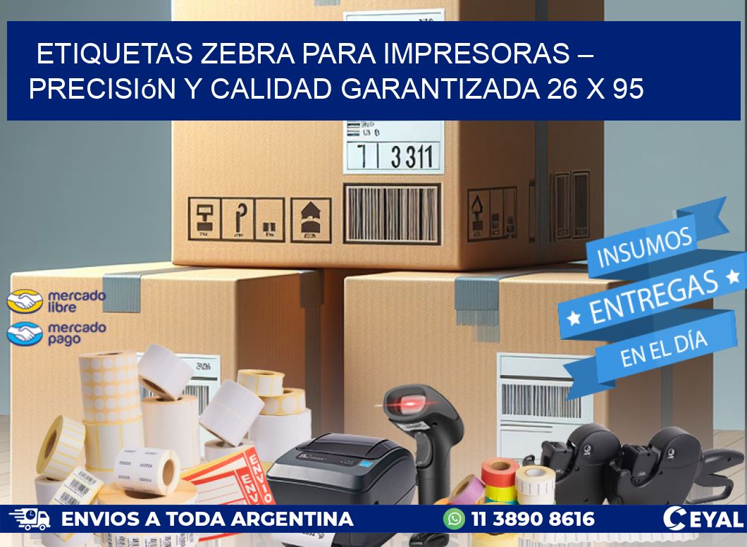 Etiquetas Zebra para Impresoras – Precisión y Calidad Garantizada 26 x 95