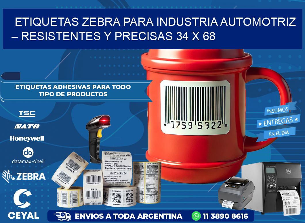 Etiquetas Zebra para Industria Automotriz – Resistentes y Precisas 34 x 68