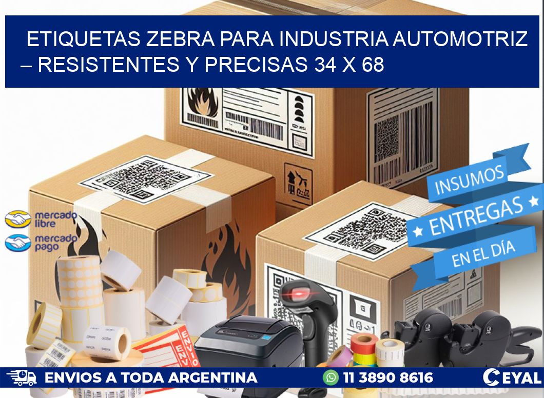 Etiquetas Zebra para Industria Automotriz – Resistentes y Precisas 34 x 68