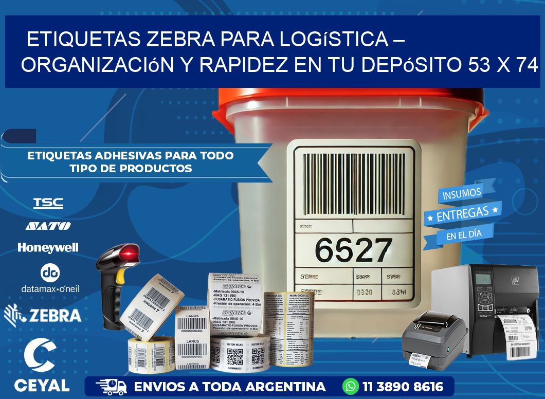 Etiquetas Zebra para Logística – Organización y Rapidez en tu Depósito 53 x 74