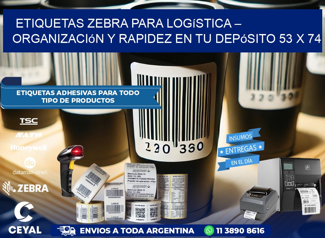 Etiquetas Zebra para Logística – Organización y Rapidez en tu Depósito 53 x 74