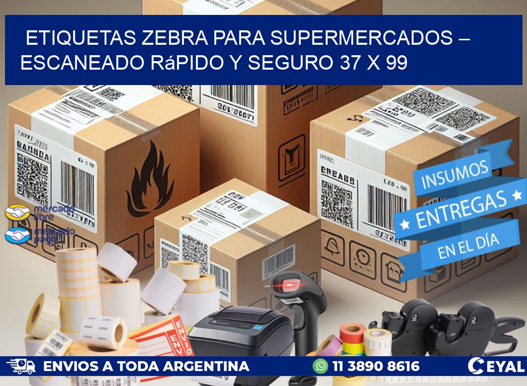 Etiquetas Zebra para Supermercados – Escaneado Rápido y Seguro 37 x 99