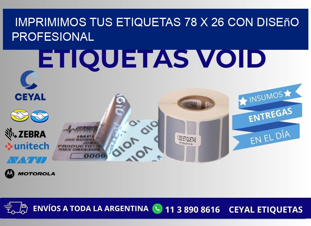 Imprimimos tus Etiquetas 78 x 26 con Diseño Profesional