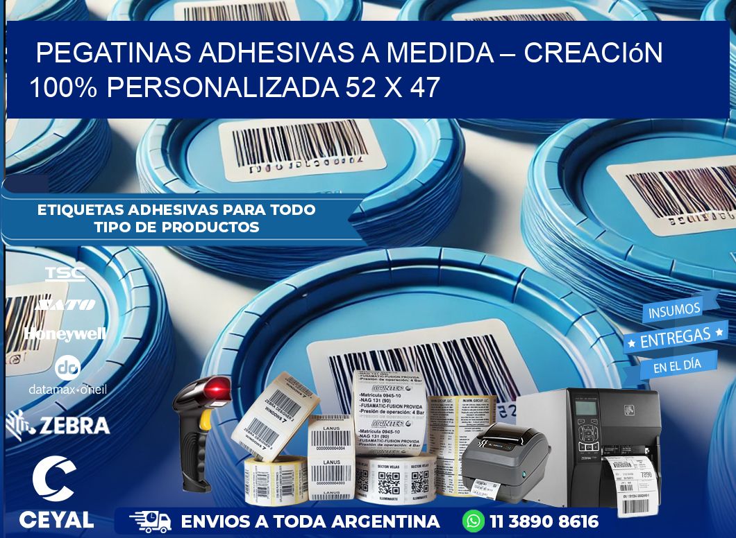 Pegatinas Adhesivas a Medida – Creación 100% Personalizada 52 x 47