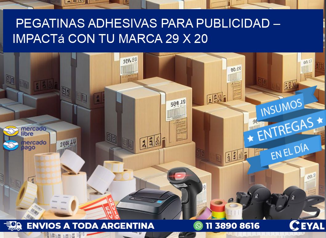 Pegatinas Adhesivas para Publicidad – Impactá con Tu Marca 29 x 20