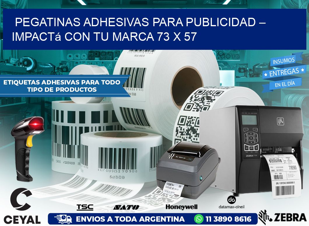 Pegatinas Adhesivas para Publicidad – Impactá con Tu Marca 73 x 57