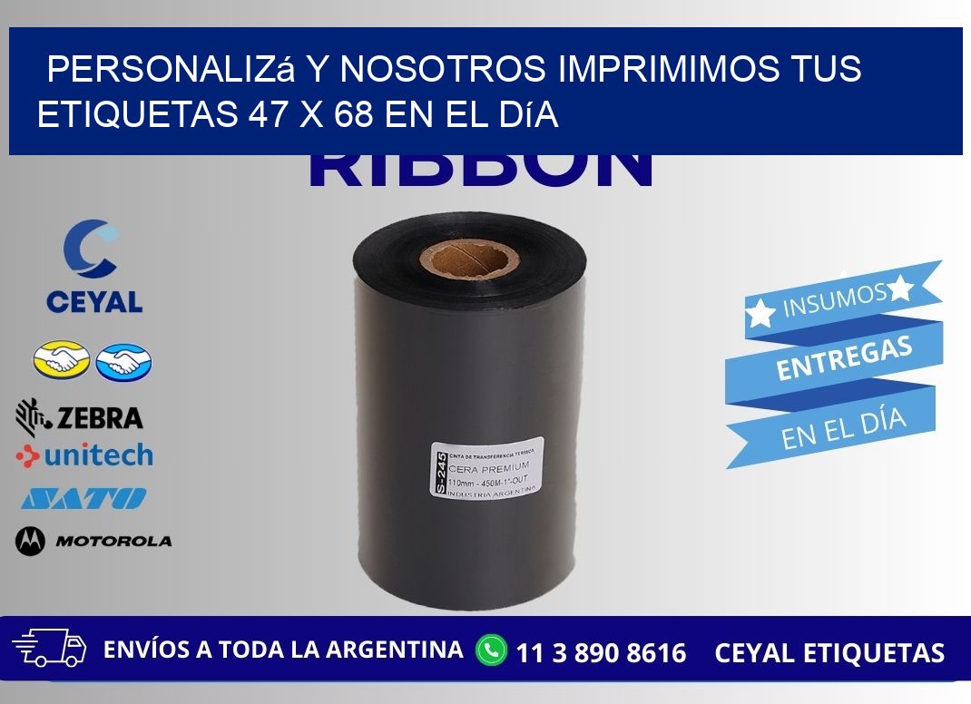 Personalizá y Nosotros Imprimimos tus Etiquetas 47 x 68 en el Día