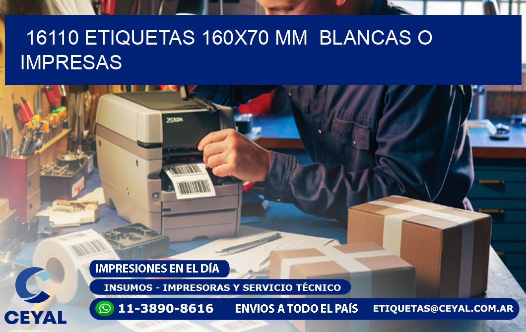 16110 ETIQUETAS 160x70 mm BLANCAS O IMPRESAS