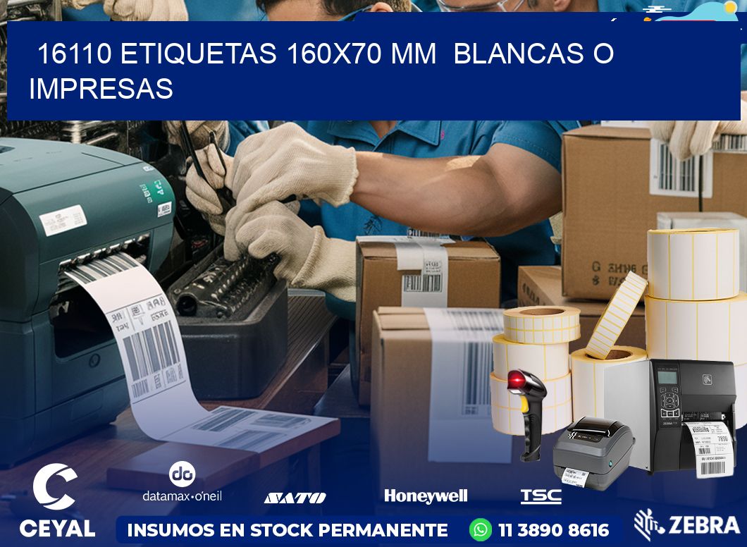 16110 ETIQUETAS 160×70 mm  BLANCAS O IMPRESAS