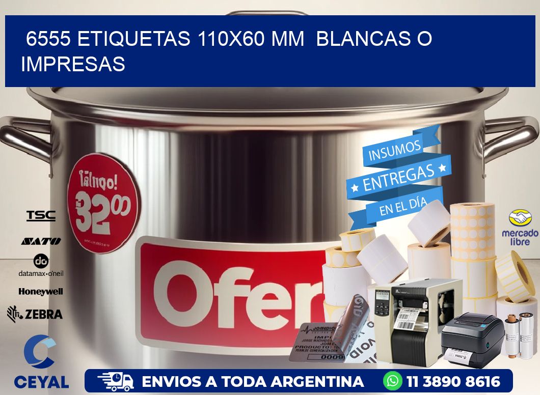6555 ETIQUETAS 110x60 mm  BLANCAS O IMPRESAS