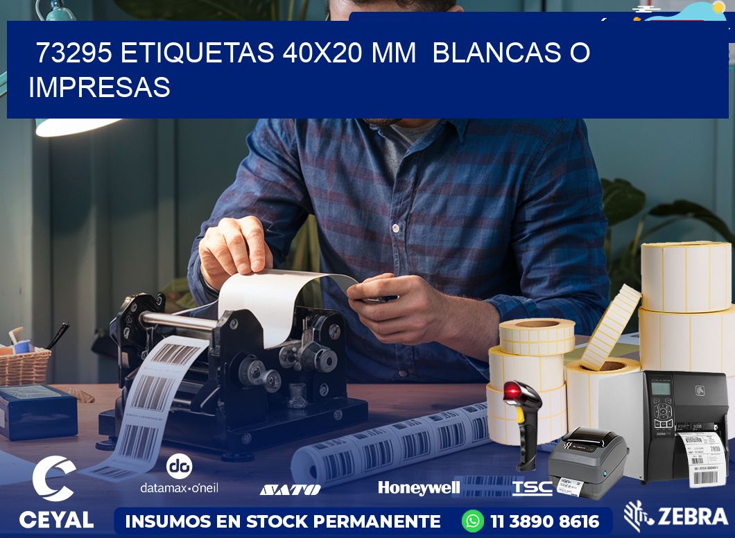 73295 ETIQUETAS 40×20 mm  BLANCAS O IMPRESAS