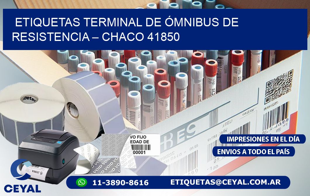 ETIQUETAS TERMINAL DE ÓMNIBUS DE RESISTENCIA – CHACO 41850