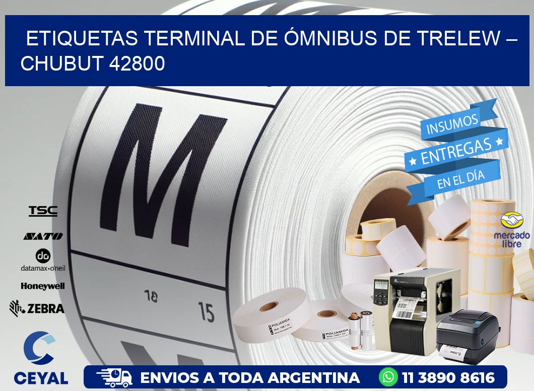 ETIQUETAS TERMINAL DE ÓMNIBUS DE TRELEW – CHUBUT 42800