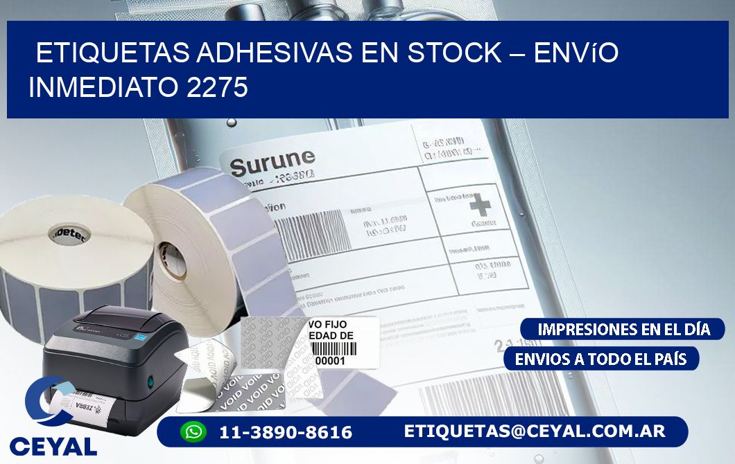 Etiquetas Adhesivas en Stock – Envío Inmediato 2275