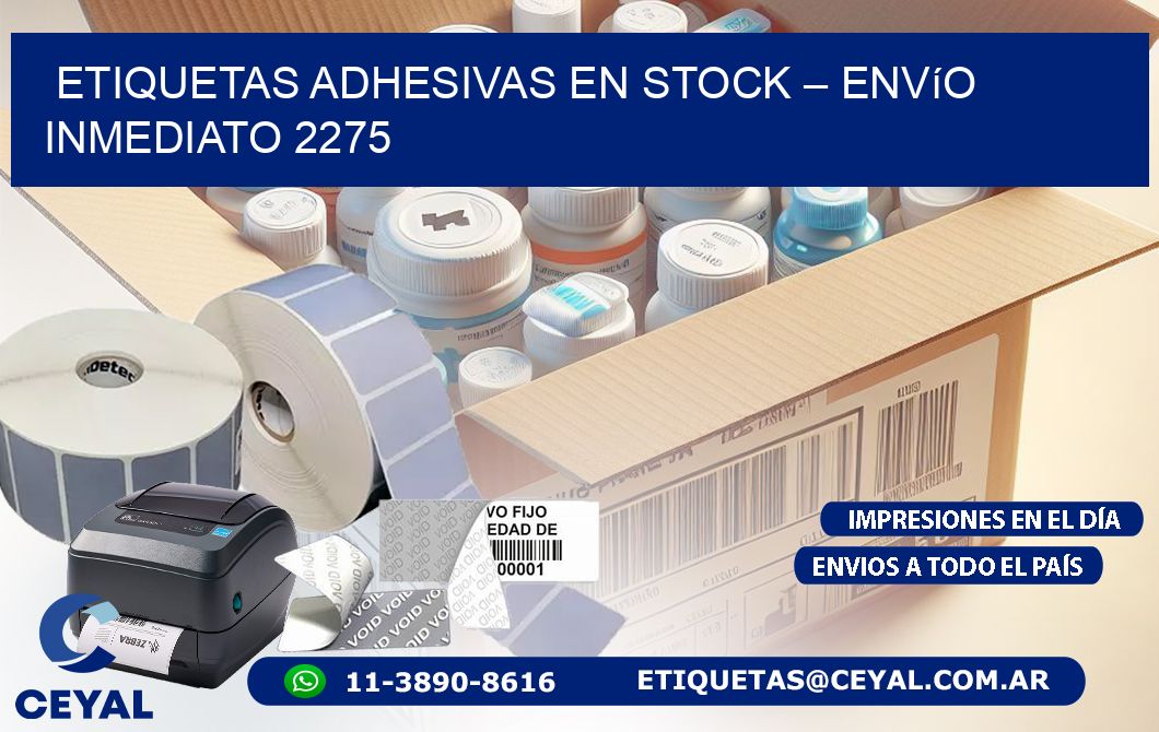 Etiquetas Adhesivas en Stock – Envío Inmediato 2275